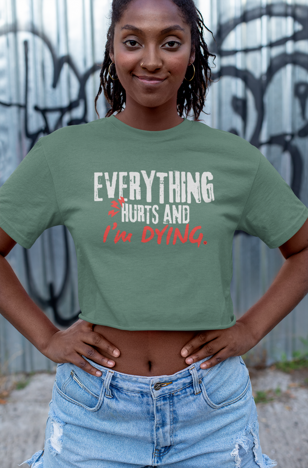Crop Top "Everything Hurts and I'm Dying" - Train, Hurt, Grow