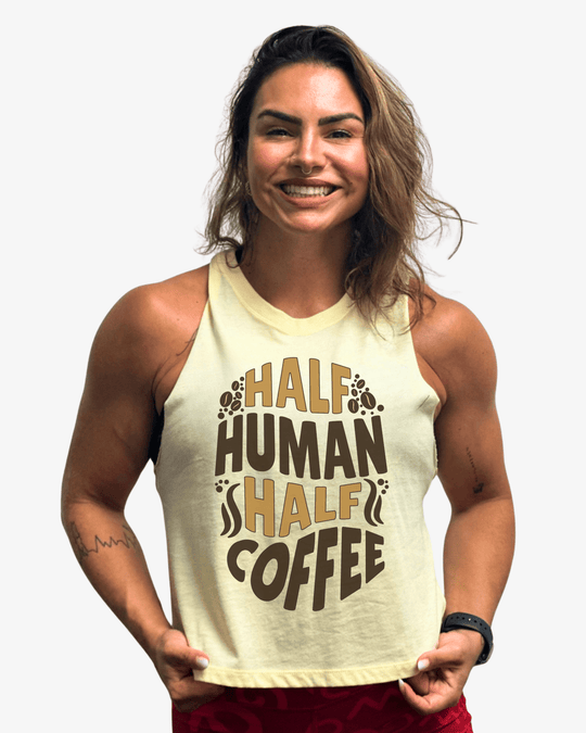 Crop Tank Half Human Half Coffee - TugaSox Fitness Store