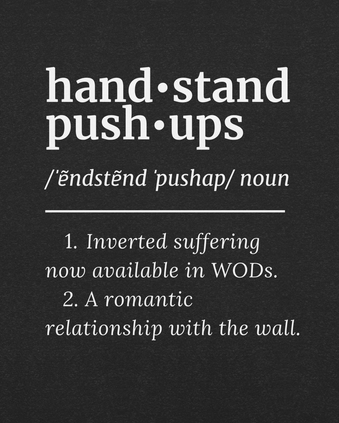 hand stand Push Ups efinition unisex tee design
