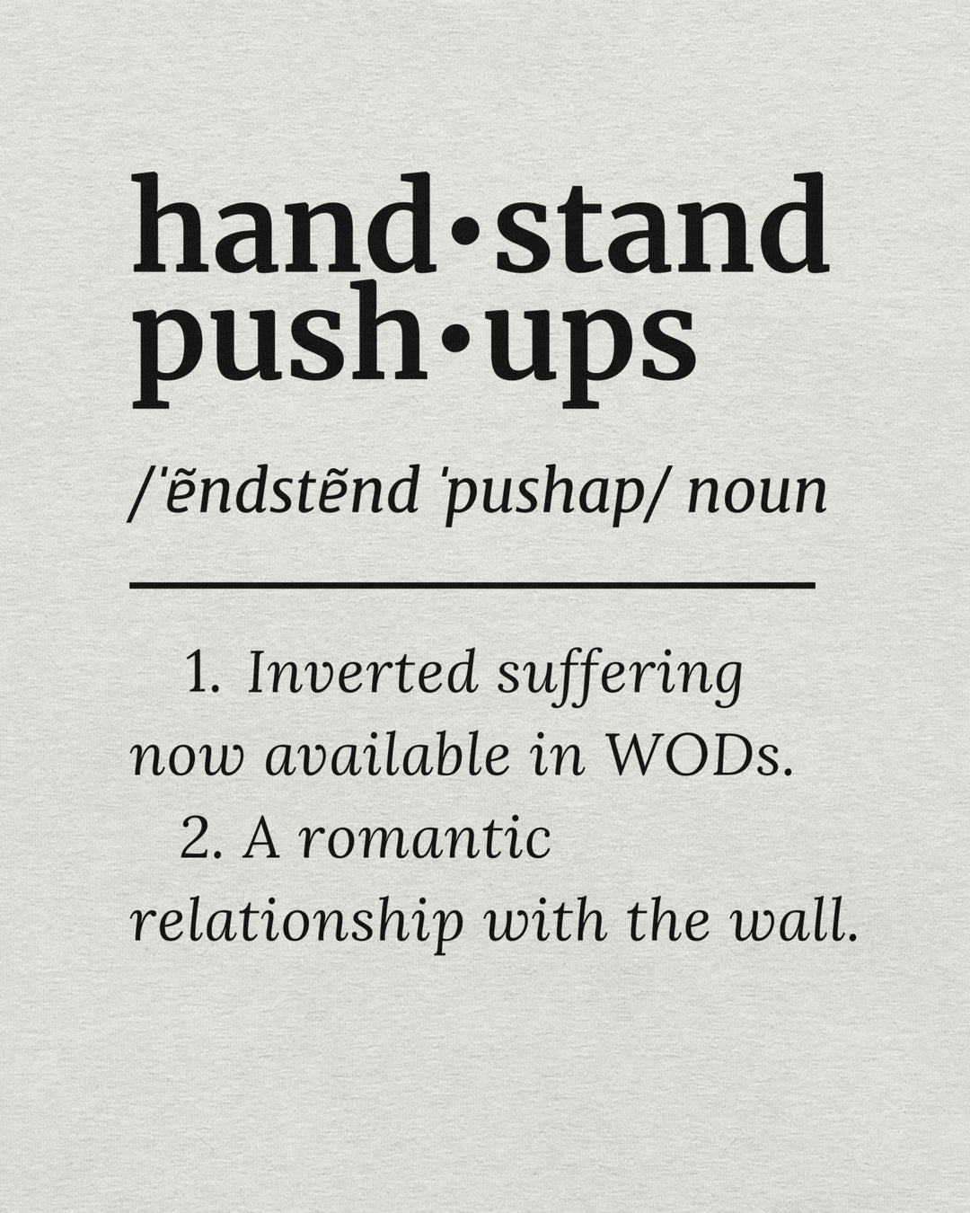 handstand push-ups definition unisex tee design