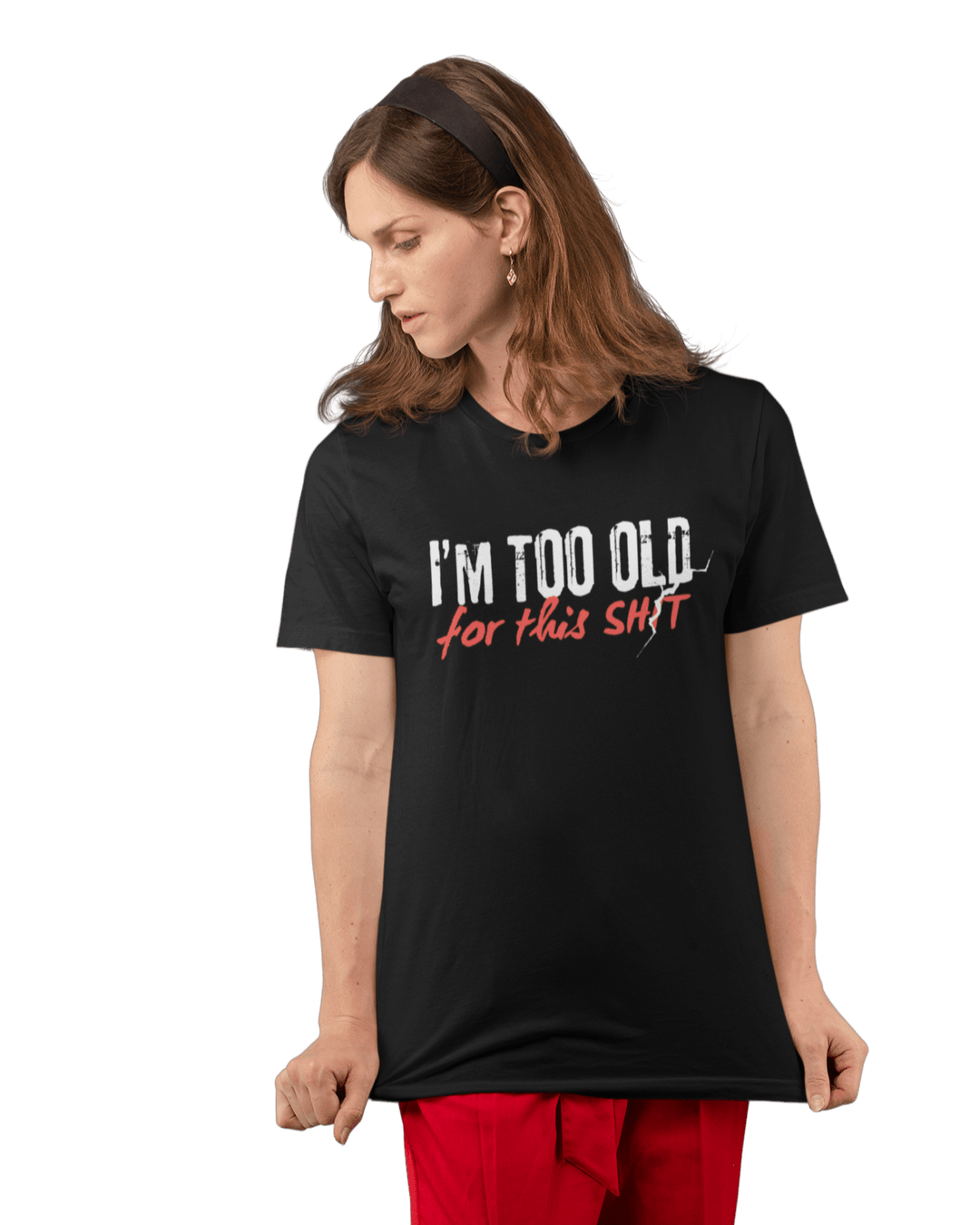 T-Shirt Unissexo TOO OLD FOR THIS SH*T | Black - TugaSox Fitness Store