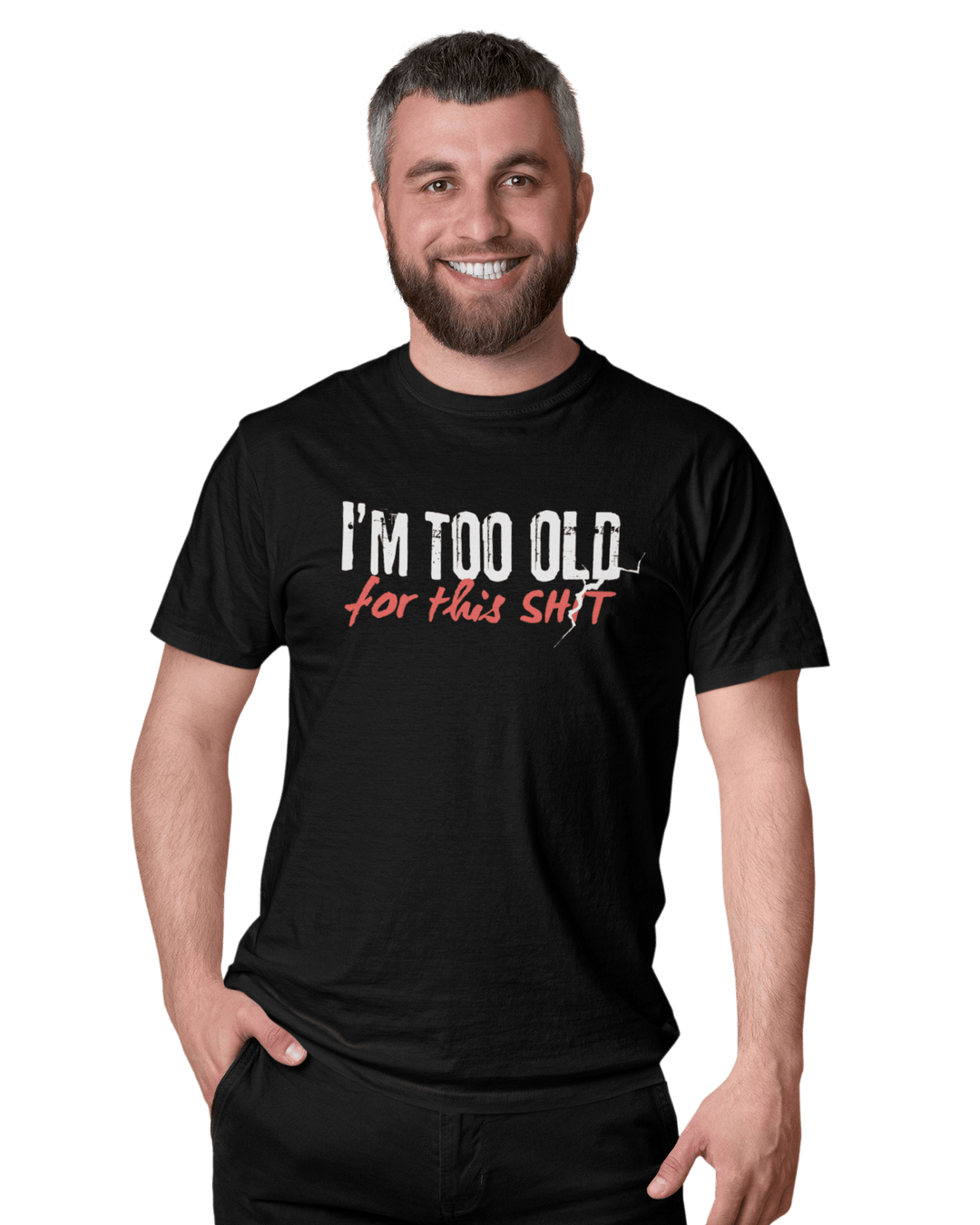 T-Shirt Unissexo TOO OLD FOR THIS SH*T | Black - TugaSox Fitness Store