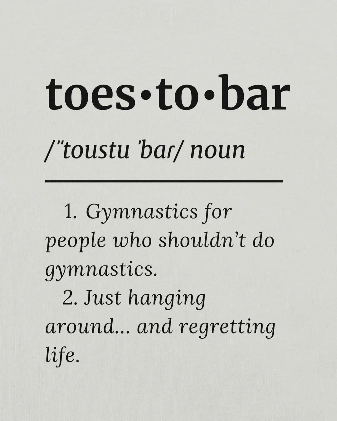 Toes - to - Bar Definition Unisex Tee | Cult - ionary Collection - TugaSox Fitness Store